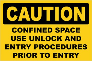 Hinweisschild Confined Space Use Unlock And Entry Procedures Prior To Entry · Caution | selbstklebend