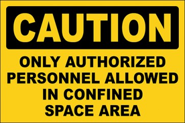Hinweisschild Only Authorized Personnel Allowed In Confined Space Area · Caution