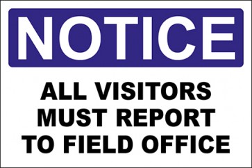 Aufkleber All Visitors Must Report To Field Office · Notice · OSHA Arbeitsschutz