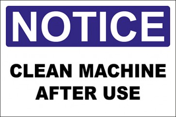 Hinweisschild Clean Machine After Use · Notice · OSHA Arbeitsschutz