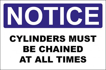 Hinweisschild Cylinders Must Be Chained At All Times · Notice · OSHA Arbeitsschutz