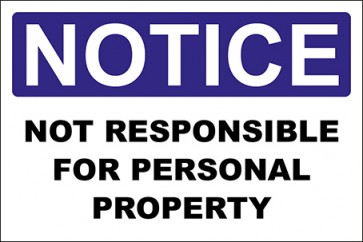 Hinweisschild Not Responsible For Personal Property · Notice