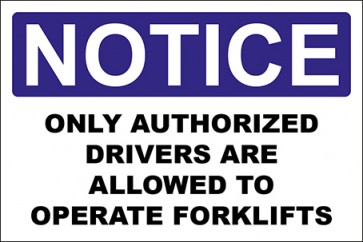 Hinweisschild Only Authorized Drivers Are Allowed To Operate Forklifts · Notice · OSHA Arbeitsschutz