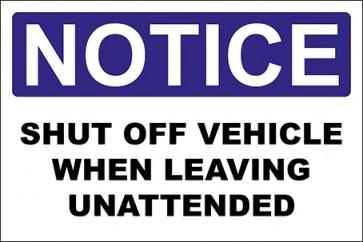 Aufkleber Shut Off Vehicle When Leaving Unattended · Notice · OSHA Arbeitsschutz