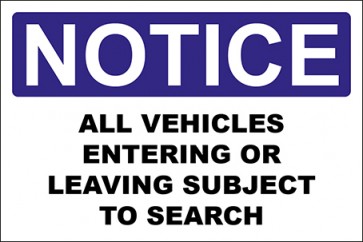 Hinweisschild All Vehicles Entering Or Leaving Subject To Search · Notice · OSHA Arbeitsschutz