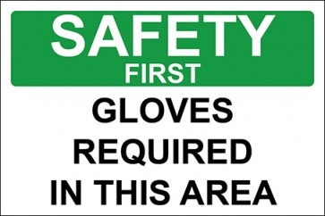 Hinweisschild Gloves Required In This Area · Safety First · OSHA Arbeitsschutz