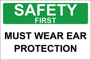Hinweisschild Must Wear Ear Protection · Safety First · OSHA Arbeitsschutz