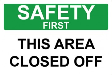 Hinweisschild This Area Closed Off · Safety First · OSHA Arbeitsschutz