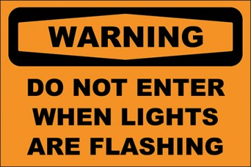 Hinweisschild Do Not Enter When Lights Are Flashing · Warning · OSHA Arbeitsschutz