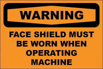 Hinweisschild Face Shield Must Be Worn When Operating Machine · Warning | selbstklebend