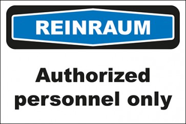 Hinweisschild Reinraum Authorized personnel only · selbstklebend