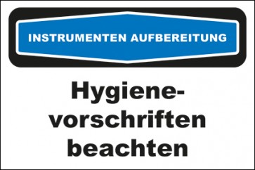 Hinweisschild Instrumentenaufbereitung Hygienevorschriften beachten · selbstklebend