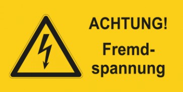 Warnhinweis Schild Elektrotechnik ACHTUNG! Fremdspannung · mit Warnzeichen