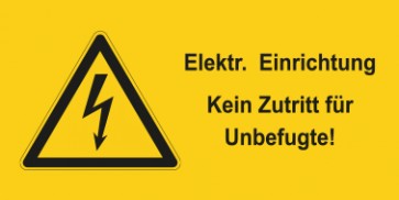 Warnschild Elektrotechnik Elektrische Einrichtung-Kein Zutritt für Unbefugte · mit Warnzeichen selbstklebend