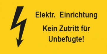 Warnhinweis Schild Elektrotechnik Elektrische Einrichtung-Kein Zutritt für Unbefugte · mit Blitz Symbol