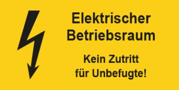 Warnhinweis Schild Elektrotechnik Elektrischer Betriebsraum Kein Zutritt für Unbefugte · mit Blitz Symbol