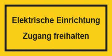 Warnhinweis Schild Elektrotechnik Elektrische Einrichtung Zugang freihalten · mit Rahmen