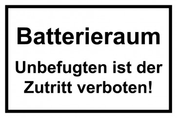 Schild Batterieraum · Unbefugten ist der Zutritt verboten! schwarz · weiss 