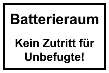 Schild Batterieraum · Kein Zutritt für Unbefugte! schwarz · weiss | selbstklebend