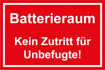 Schild Batterieraum · Kein Zutritt für Unbefugte! weiss · rot 