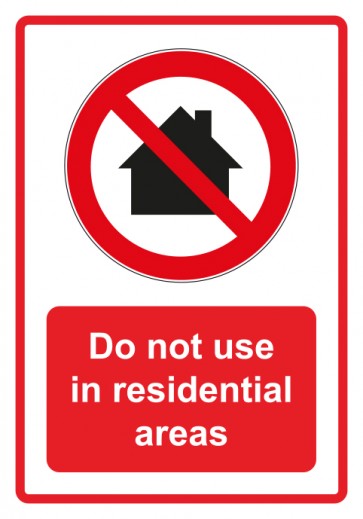 Schild Verbotszeichen Piktogramm & Text englisch · Do not use in residential areas · rot (Verbotsschild)
