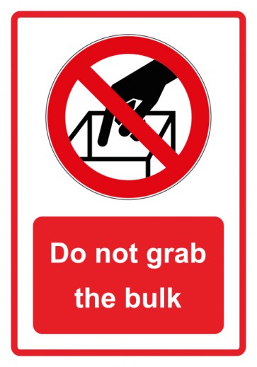 Schild Verbotszeichen Piktogramm & Text englisch · Do not grab the bulk · rot (Verbotsschild)