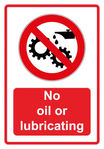 Schild Verbotszeichen Piktogramm & Text englisch · No oil or lubricating · rot (Verbotsschild)