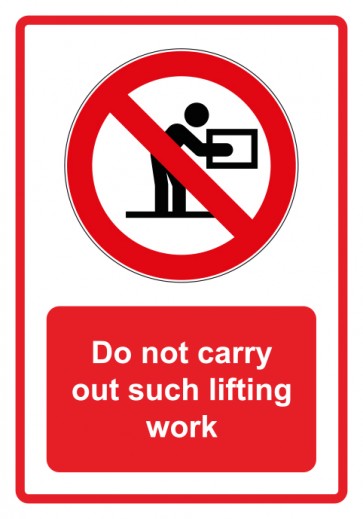 Schild Verbotszeichen Piktogramm & Text englisch · Do not carry out such lifting work · rot (Verbotsschild)