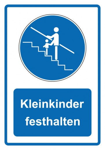 Schild Gebotzeichen Piktogramm & Text deutsch · Kleinkinder festhalten · blau (Gebotsschild)