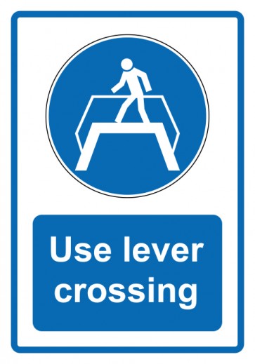 Schild Gebotzeichen Piktogramm & Text englisch · Use lever crossing · blau (Gebotsschild)