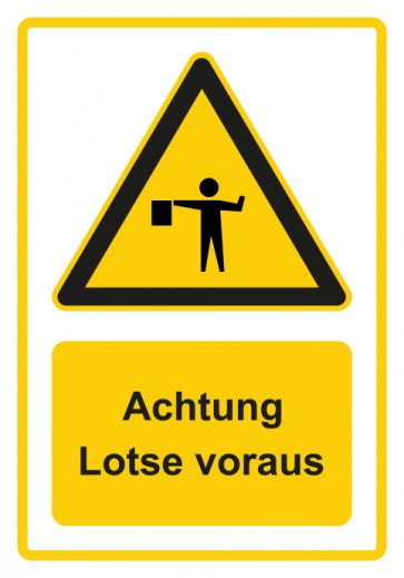 Schild Warnzeichen Piktogramm & Text deutsch · Hinweiszeichen Achtung, Lotse voraus · gelb | selbstklebend