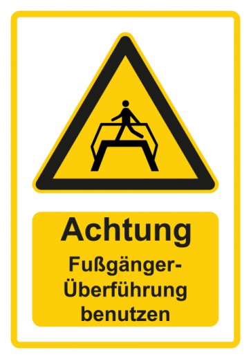 Magnetschild Warnzeichen Piktogramm & Text deutsch · Hinweiszeichen Achtung, Fußgänger Überführung benutzen · gelb