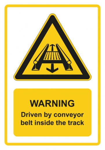 Schild Warnzeichen Piktogramm & Text englisch · Warning · Driven by conveyor belt inside the track · gelb
