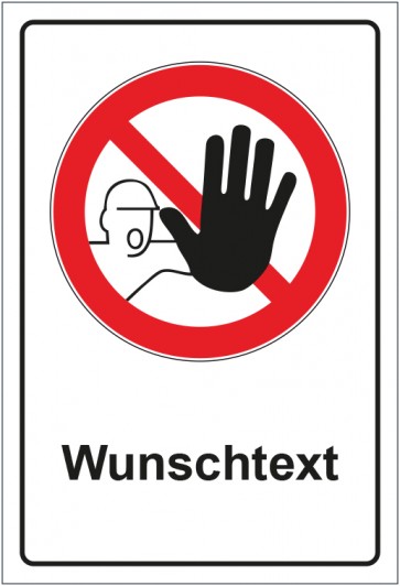 Schild Verbotszeichen Zutritt für Unbefugte verboten mit WUNSCHTEXT