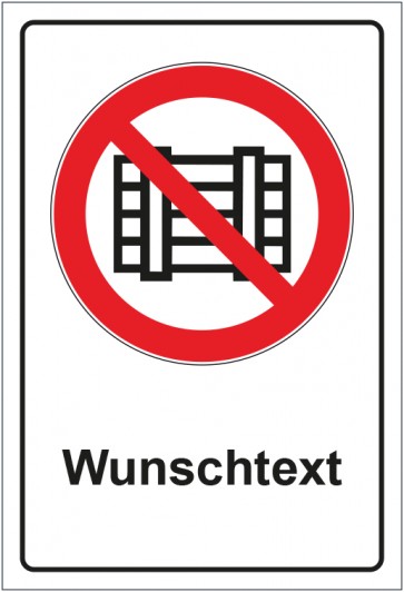 Schild Verbotszeichen Abstellen oder Lagern verboten mit WUNSCHTEXT