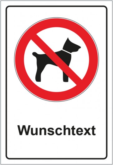 Schild Verbotszeichen Mitführen von Tieren verboten mit WUNSCHTEXT