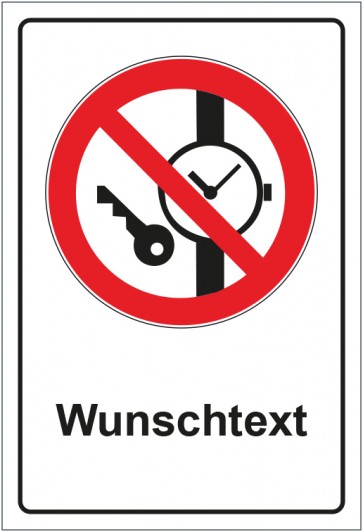 Schild Verbotszeichen Mitführen von Metallteilen oder Uhren verboten mit WUNSCHTEXT