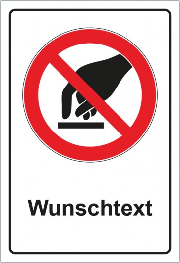 Schild Verbotszeichen Berühren verboten mit WUNSCHTEXT · selbstklebend