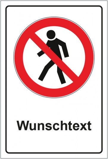 Schild Verbotszeichen Für Fußgänger verboten mit WUNSCHTEXT