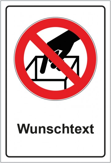 Schild Verbotszeichen In die Schüttung greifen verboten mit WUNSCHTEXT · selbstklebend