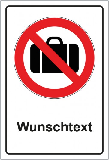 Schild Verbotszeichen Gepäck verboten mit WUNSCHTEXT · selbstklebend
