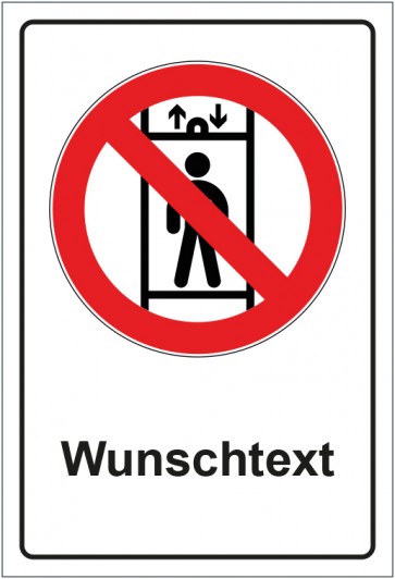 Schild Verbotszeichen Personenbeförderung im Aufzug verboten mit WUNSCHTEXT