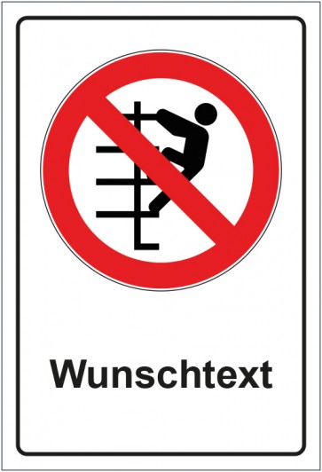 Schild Verbotszeichen Besteigen für Unbefugte verboten mit WUNSCHTEXT · selbstklebend