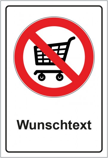 Schild Verbotszeichen Einkaufswagen abstellen verboten mit WUNSCHTEXT