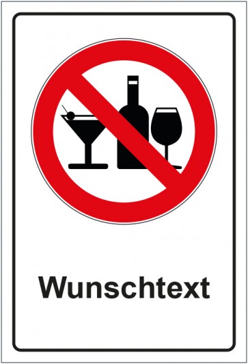 Schild Verbotszeichen Alkoholische Getränke verboten mit WUNSCHTEXT