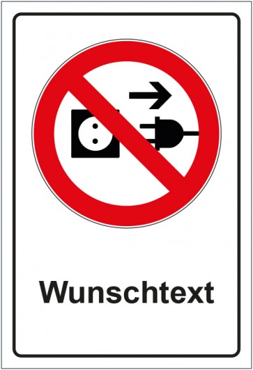 Schild Verbotszeichen Stecker ziehen verboten mit WUNSCHTEXT · selbstklebend