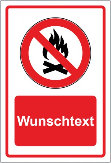 Schild Verbotszeichen Entzünden von Feuern nicht gestattet rot mit WUNSCHTEXT