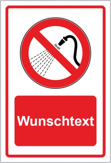 Aufkleber Verbotszeichen Mit Wasser spritzen verboten rot mit WUNSCHTEXT · stark haftend