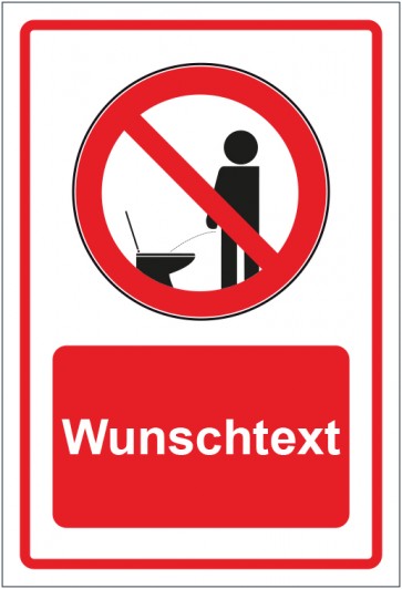 Schild Verbotszeichen Pinkeln im Stehen verboten rot mit WUNSCHTEXT
