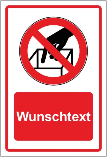 Schild Verbotszeichen In die Schüttung greifen verboten rot mit WUNSCHTEXT · selbstklebend